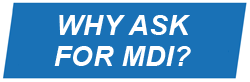 Why Ask for MDI?